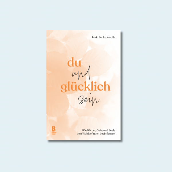 DU UND GLÜCKLICH SEIN